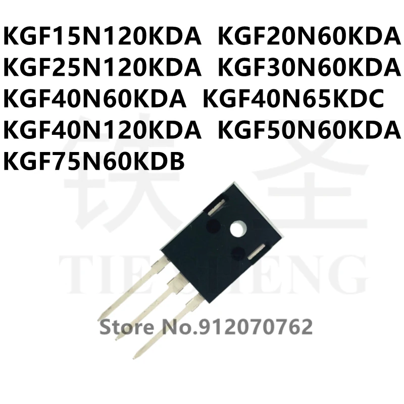 10 шт. KGF15N120KDA KGF20N60KDA KGF25N120KDA KGF30N60KDA KGF40N60KDA KGF40N65KDC KGF40N120KDA KGF50N60KDA KGF75N60KDB TO