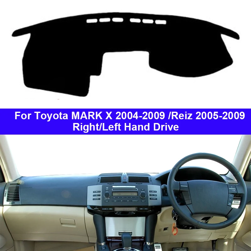 

Для Toyota MARK X 2004-2009 для Reiz 2005-2009 левый/правый руль 1 шт. коврики для приборной панели автомобиля солнцезащитный козырек приборной панели