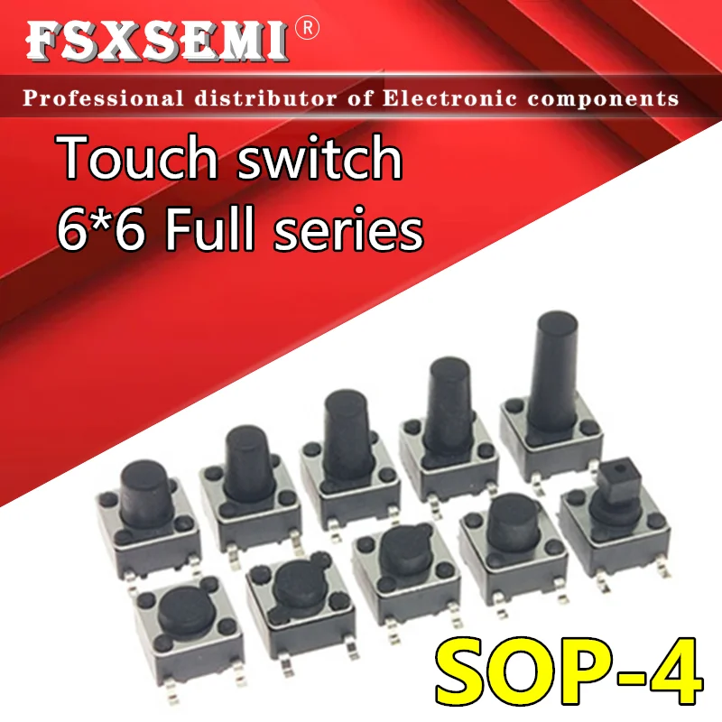 

50pcs 6x6 SOP-4 touch switch Push button micro switch SMd 4pin 6X6x4.3/4.5/5~15H 6*6*4.3/5/6/7/8/10/11/4/15