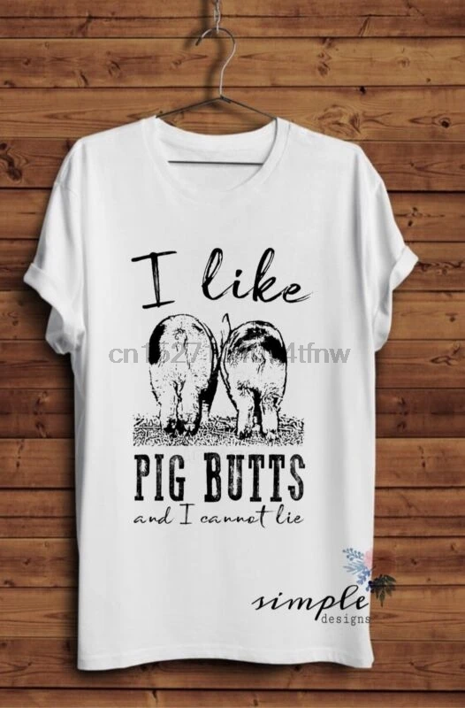 

I Like Pig Butts and I Cannot Lie Farm Fun Pig T-shirt Keto Low Carb Life Tee