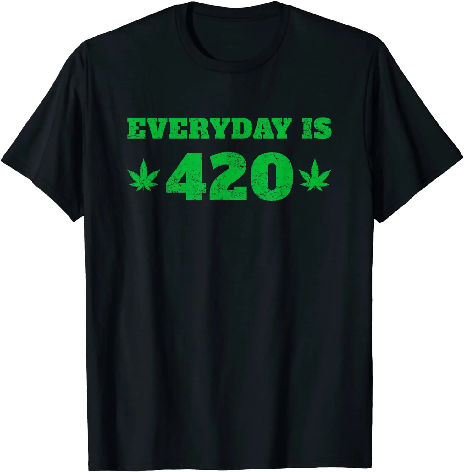 

Everyday-Is Cannabis Weed Pot Stoners T-Shirt Cotton Men T Shirts Crazy Tees Oversized Design