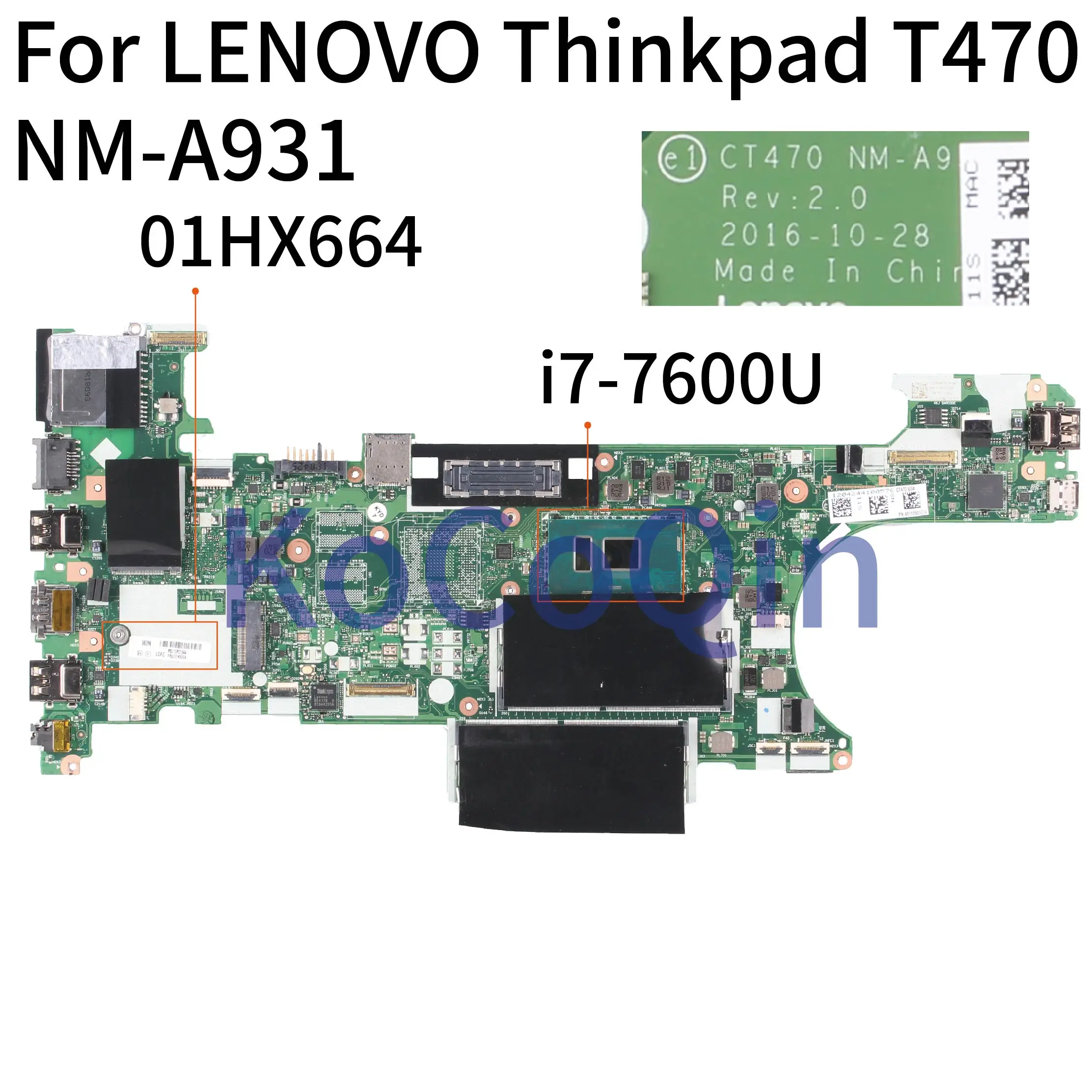 

KoCoQin Laptop motherboard For LENOVO Thinkpad T470 Core SR33Z i7-7600U Mainboard 01HX664 NM-A931 Tested 100%