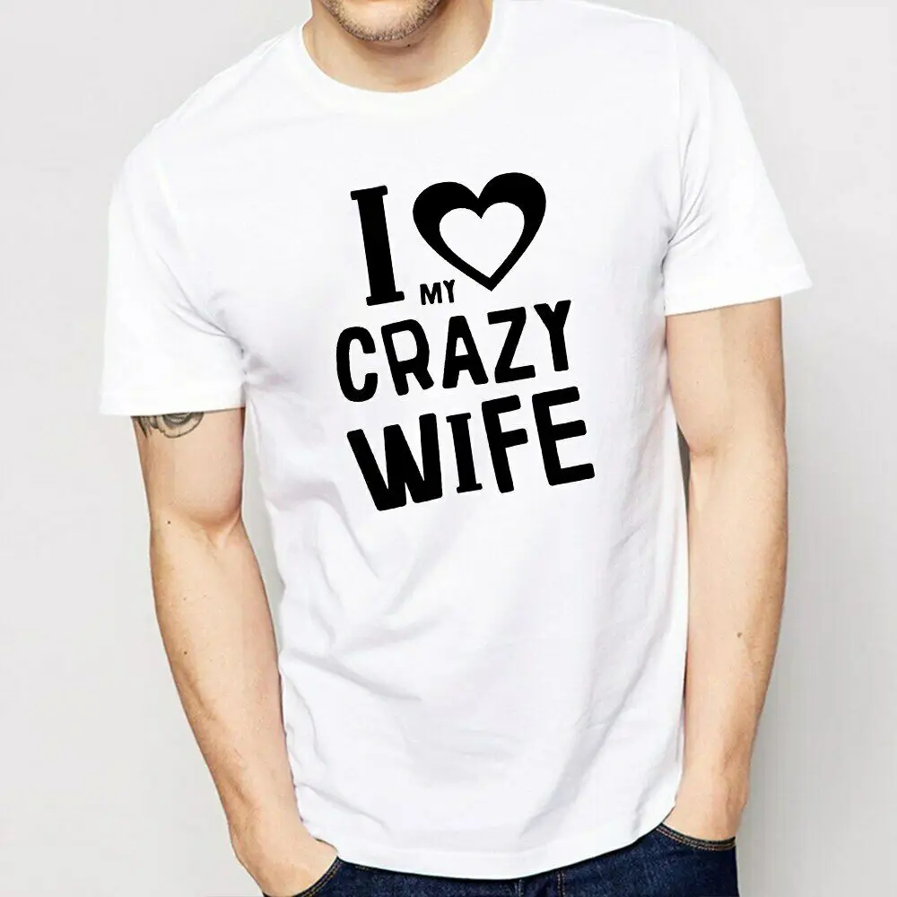 Черно-белые мужские короткие футболки с круглым вырезом и принтом I Love My Crazy Wife 2019 |