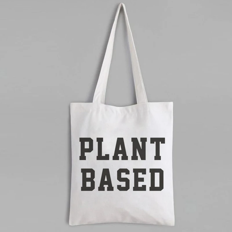 

Plant Based Canvas Tote Bag Cute Vegan Custom Shopping Bags Letter Funny Vegan Shopping Bag Foldable Gift Eco Friendly L