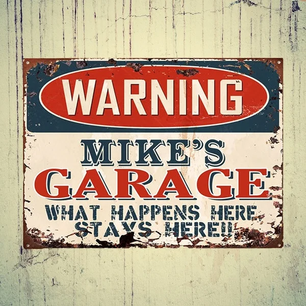 

Metal Wall Sign Warning Mike's Garage What Will Happen Here Poster Tin Sign Bar Garage Home Wall Decoration Retro Metal Plate