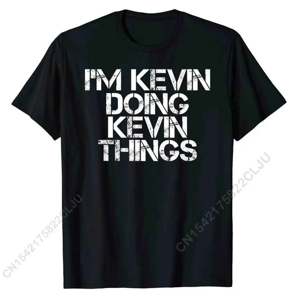 

I'M KEVIN DOING KEVIN THINGS Shirt Funny Christmas Gift Idea T-Shirt Tshirts Special Comics Cotton Young Men Tees Hip Hop