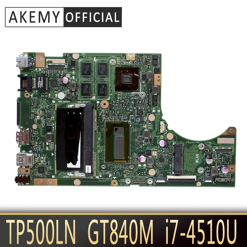 

Akemy TP500LN Laptop motherboard for ASUS TP500LN TP500LNG TP500LA TP500L TP500 Test original mainboard 4G RAM I7-4510U GT840M