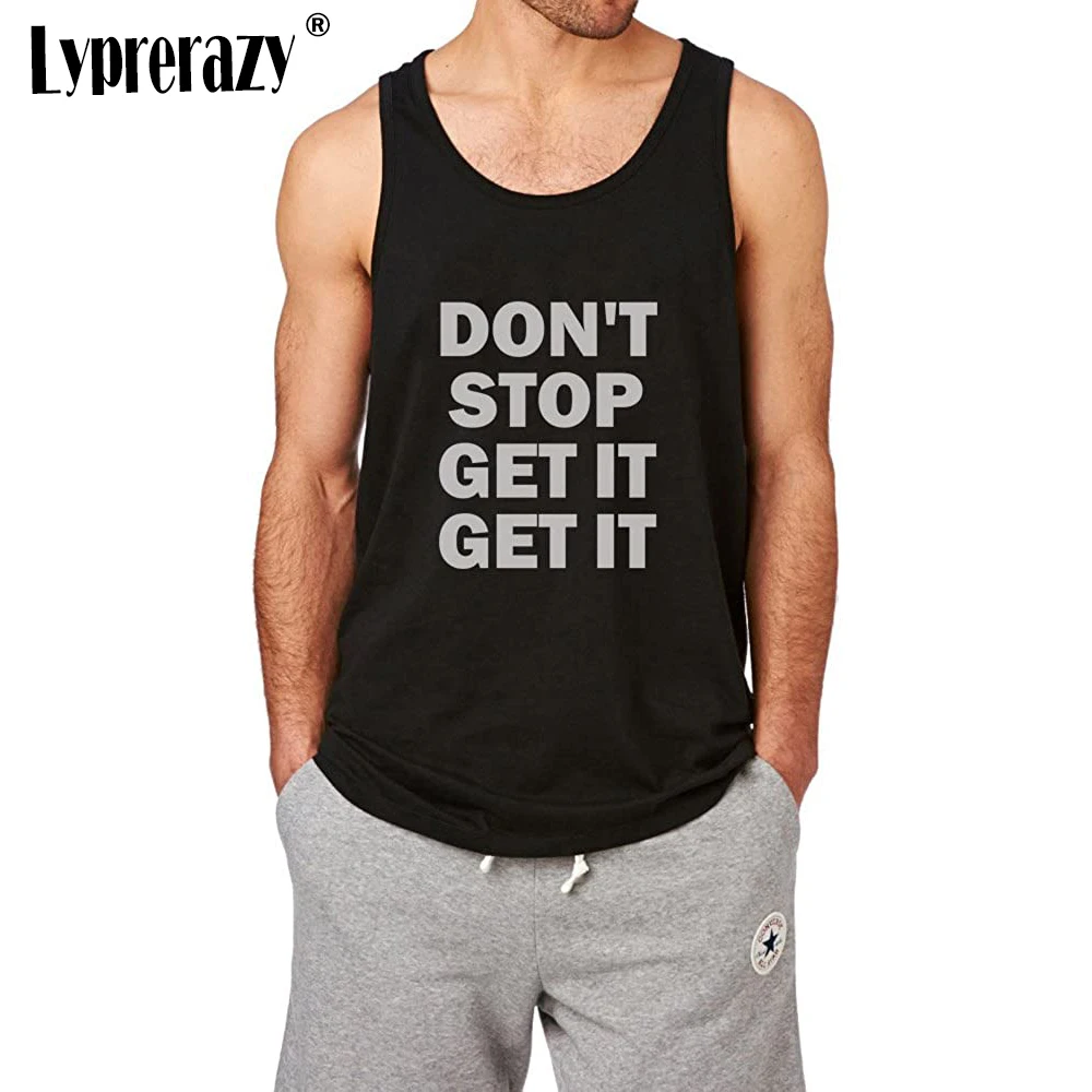 

Lyprerazy мужские майки с надписью Don't Stop Get It Workout Fitness, забавные повседневные майки, летняя хлопковая майка с буквенным принтом
