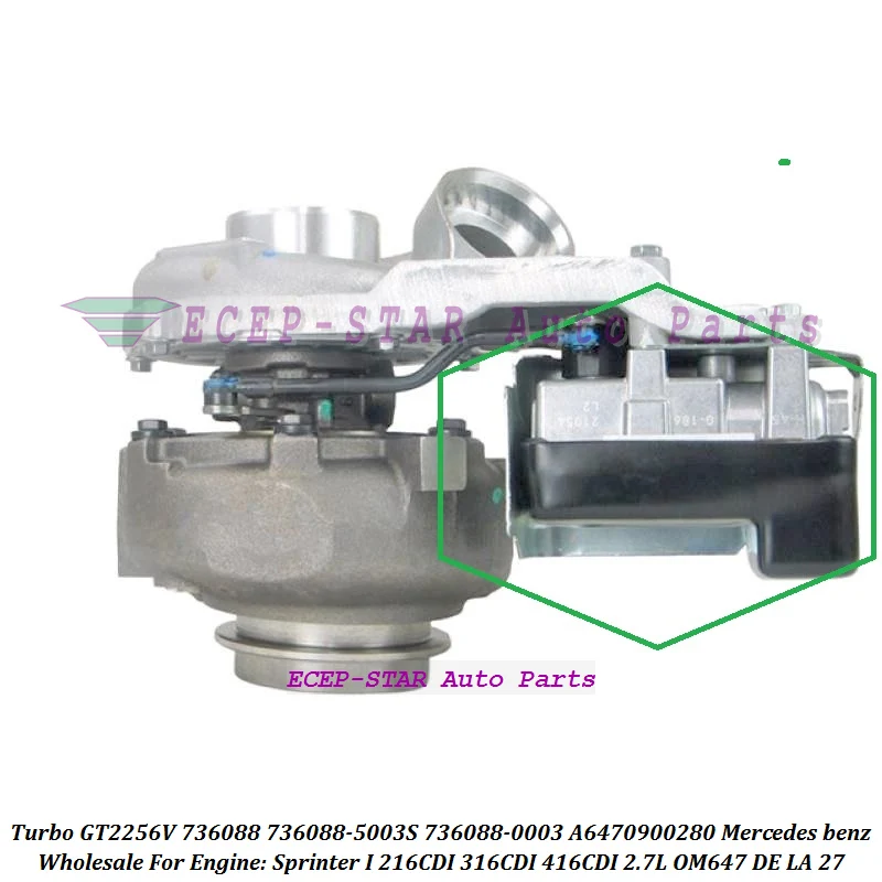 + E привод турбо GT2256V 736088 -5003С A 6470900280 Для Mercedes Benz Sprinter I 216CDI 316CDI 416CDI OM647 DE 2.7L