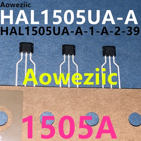 Aoweziic HAL1505UA-A-1-A-2-39 HAL1505UA-A HAL1505UA HAL1505 1505A TO-92UA переключатель с эффектом зала, новый импортный оригинальный