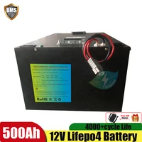 12v 500ah 600ah lifepo4 lithium battery built in bms large capacity for solar energy storage motor homes 20a charger
