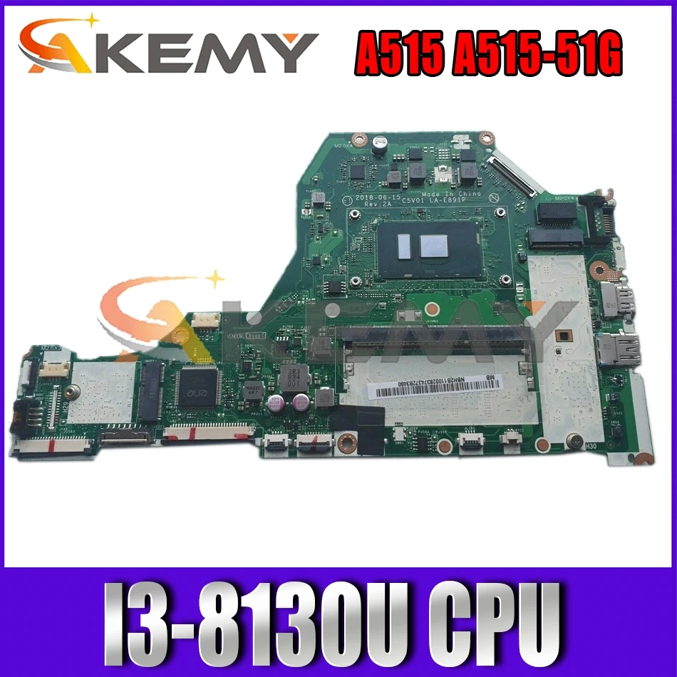 

AKEMY C5V01 LA-E891P NBH2B11001 NB.H2B11.001 For acer A515 A515-51G A315-53G laptop motherboard SR3W0 i3-8130U