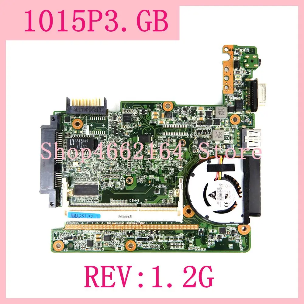

1015P3.GB REV:1.2G With fan+heatsink Motherboard For ASUS Eee PC 1015P3.GB Laptop motherboard 1015P3.GB Mainboard fully tested