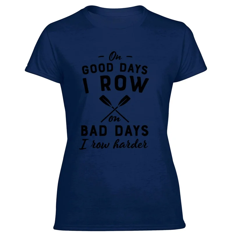 

Funny On Good Days I Row On Bad Days I Row Harder T-Shirt O Neck Tshirt For Mens Short-Sleeve Classical Top Tee
