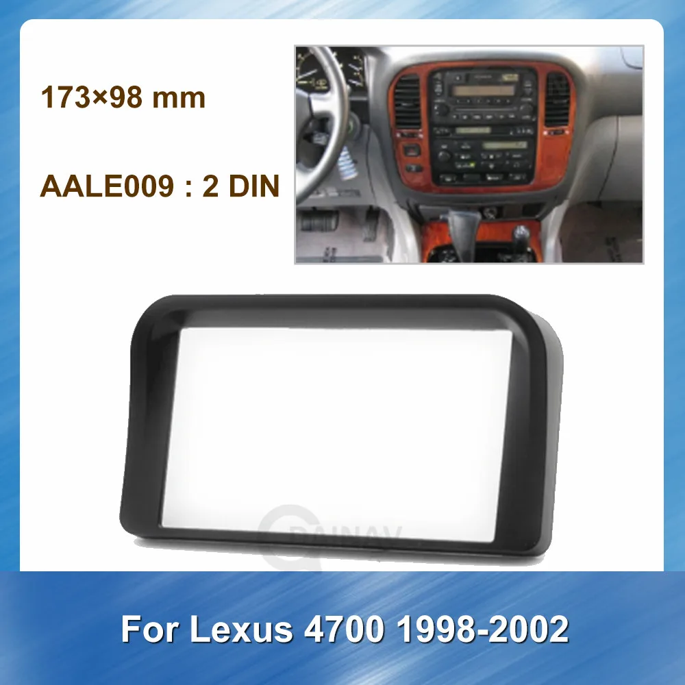 

2Din Car Audio Frame for Lexus 4700 1998 1999 2000 2001 2002 Trim Dash CD Installation Kit Auto Stereo Radio Fascia