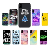 stay weird phone case black tpu for iphone xr xs 11 12 13 mini pro max 6 7 8 plus x 6s se 2020 cover