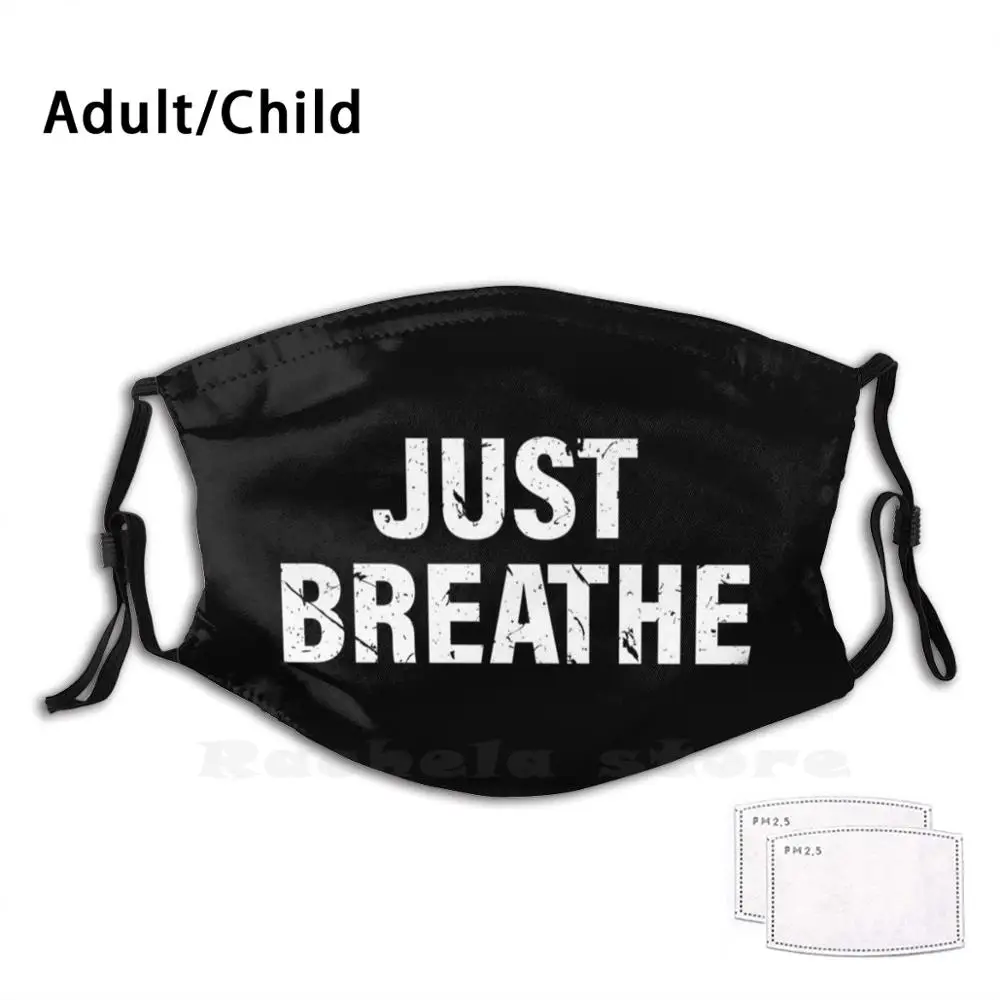 

Just Breathe Print Washable Filter Anti Dust Mouth Mask Grunge Music Seattle Soundgarden 90S Alice In Chains Just Breathe