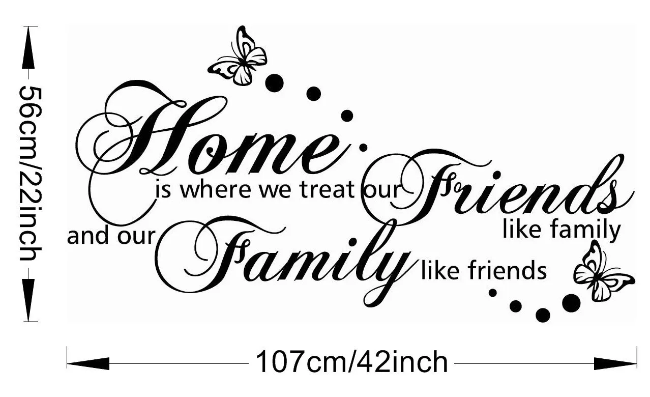 

New 56*107 Cm Home Is Where We Treat Friends Like Family English Proverbs Quote Butterfly PVC Wall Stickers