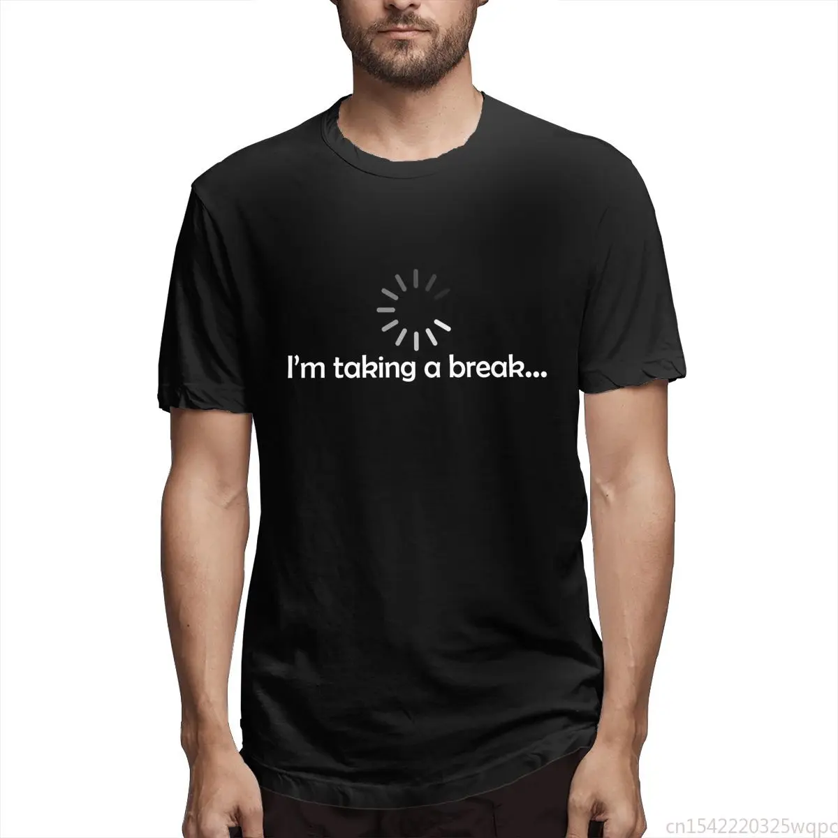 

Im Taking A Break.. Men T Shirts Humorous Tee Shirt Short Sleeve O Neck T-Shirt Clothes
