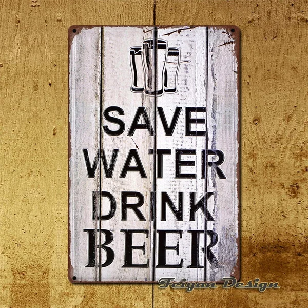 

Save Water Drink Beer Metal Wall Sign Hanging Tin Signs Home Cafe Pub Bar Wall Art Decor