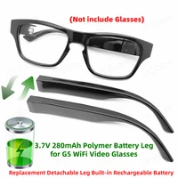 1pc replacement 280mah battery leg for unisex fashion g5 intelligent smart glasses wifi video glasses not include glasses