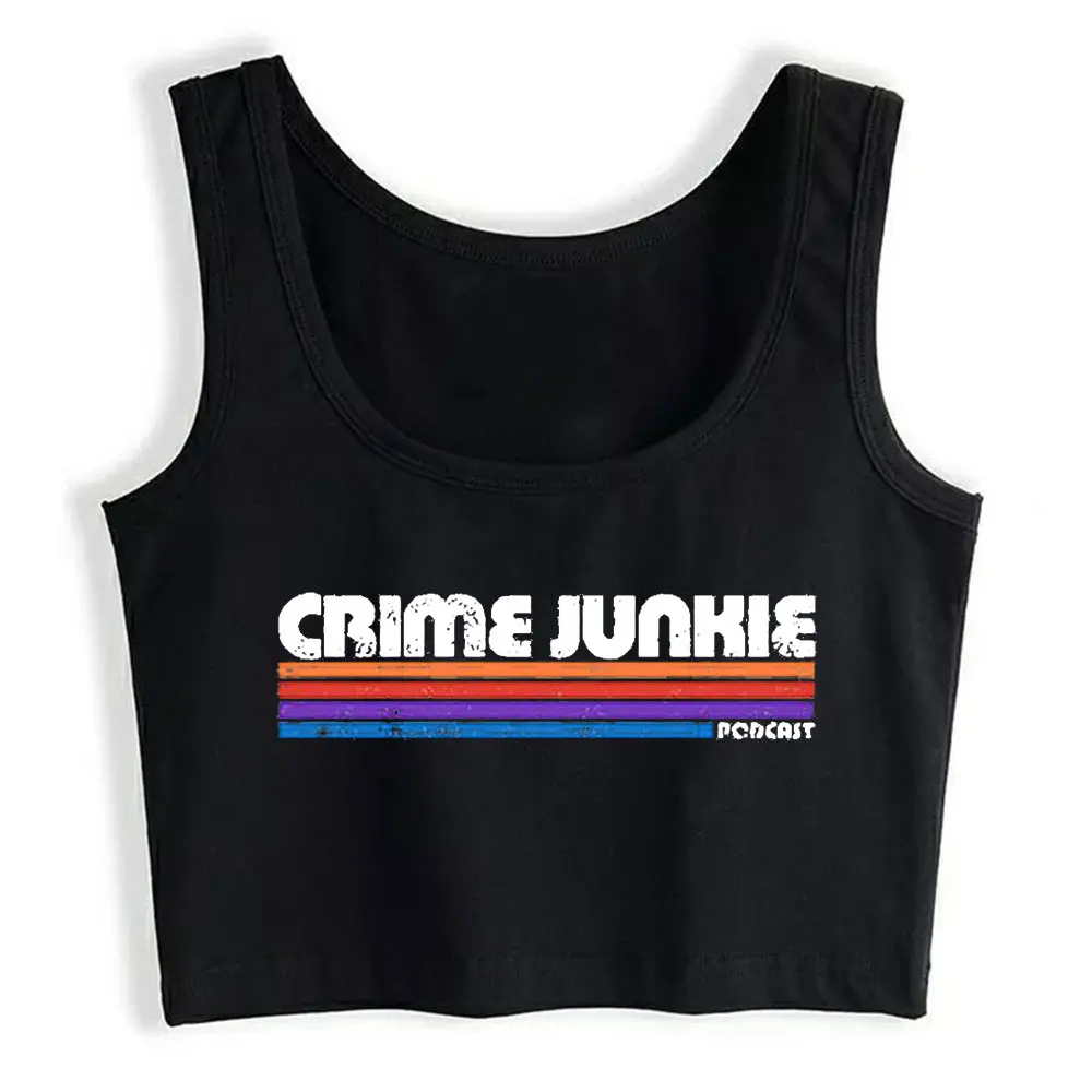 

Crop Top Crime Junkie Podcast Merch O-Neck Black Print Y2k Tops Womens Tops blusas mujer de moda 2021 verano Gym Tank Top Women
