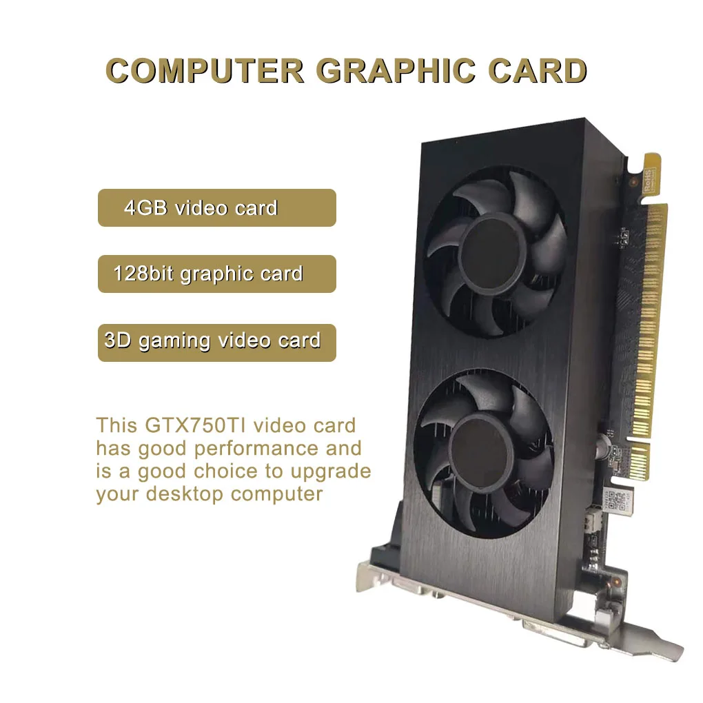 3D Gaming Graphic Card GTX750TI 4GB DDR5 Graphic Card 128bit HD Computer Video Card Desktop Computer Accessories
