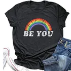 Футболка гордость, рубашка, женские футболки с радужным графическим рисунком, забавная футболка с надписью Be You, ЛГБТ футболки за равенство, повседневные топы с коротким рукавом