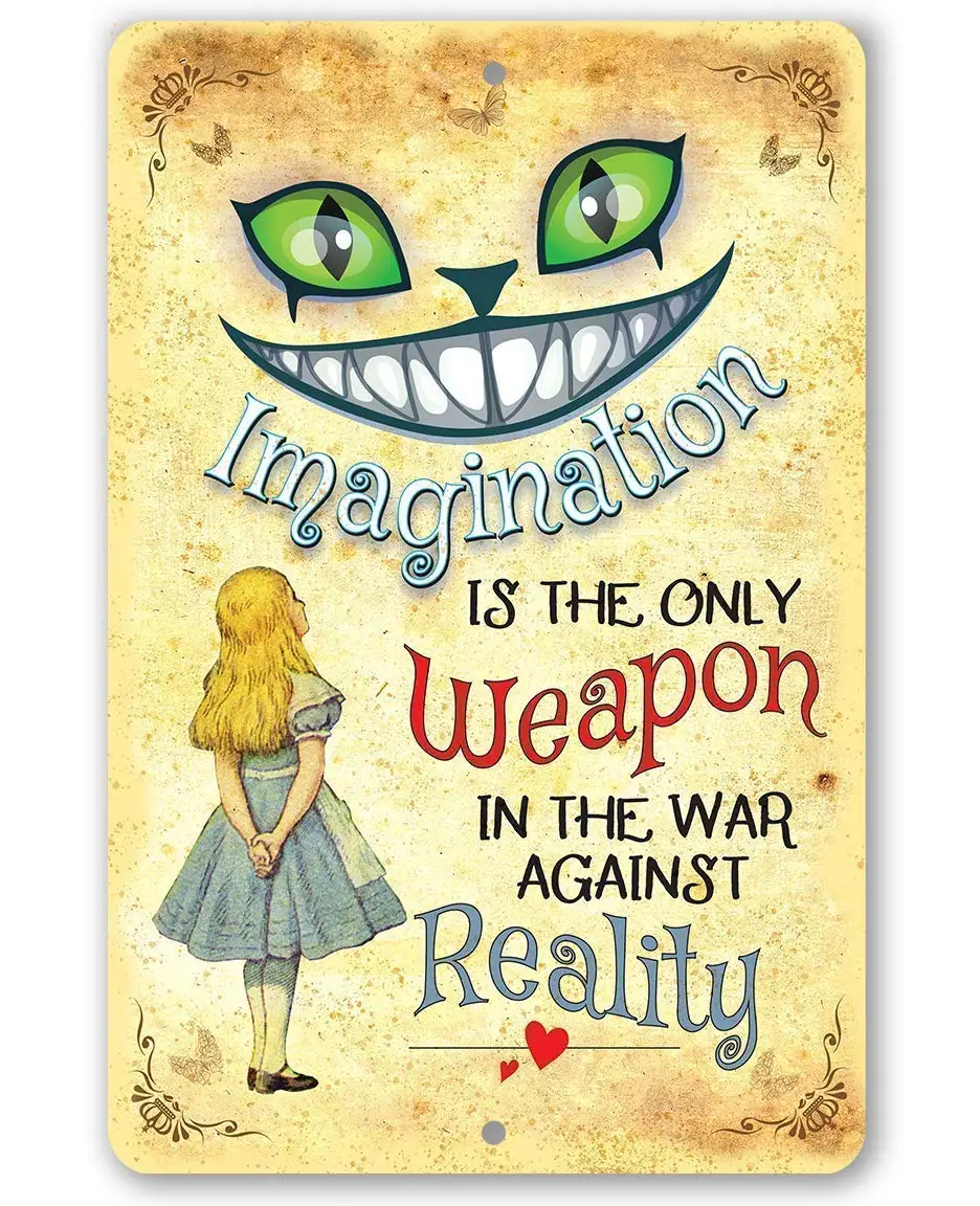 

Home Decoration Metal Label Imagination Is The Only Weapon In The War Against Reality Living Room Bedroom Decoration Metal Plate