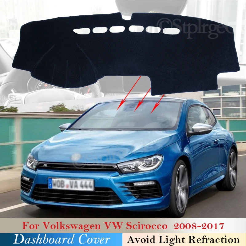 

Dashboard Cover Protective Pad for Volkswagen VW Scirocco 2008~2017 Car Accessories Dash Board Sunshade Carpet 2010 2015 2016