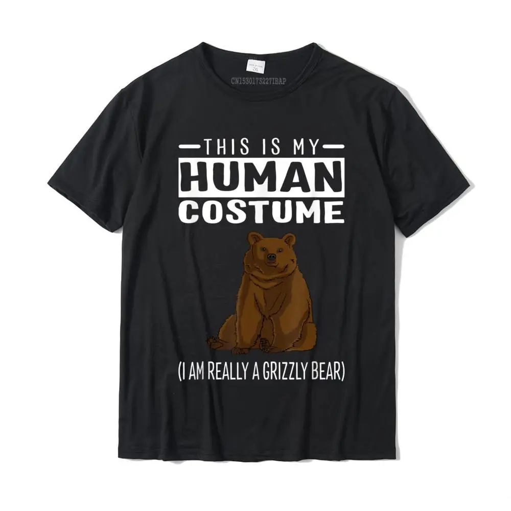 

This Is My Human Costume I'm Really A Grizzly Bear T Shirt Camisas Cotton Design Tops Shirts Newest Men's Tshirts Simple Style