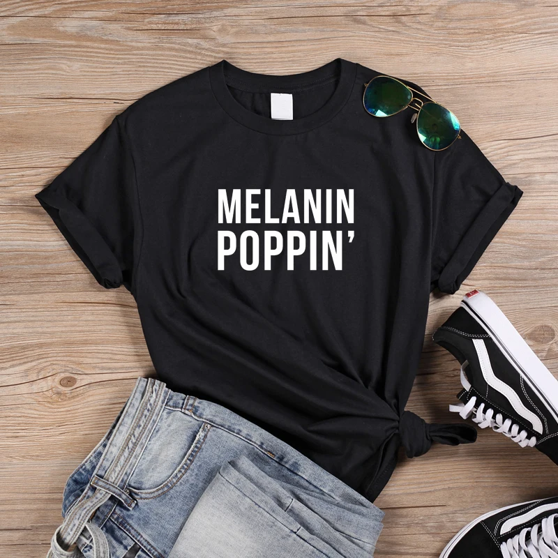 Melanin Poppin T Shirt Women Streetwear Aesthetic Tee Tops Feminist Tees Black Culture Style Shirts Drop Shipping | Женская одежда
