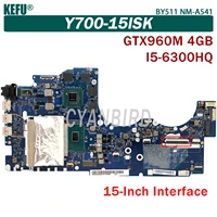 kefu by511 nm a541 original mainboard for lenovo y700 15isk with i5 6300hq gtx960m 4gb laptop motherboard