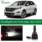 X светильник s светодиодный головной светильник Светодиодная лампа для Ford Edge 2015 2016 2017 2018 низкая дальнего Canbus без ошибок автомобиля фары лампы светильник аксессуары