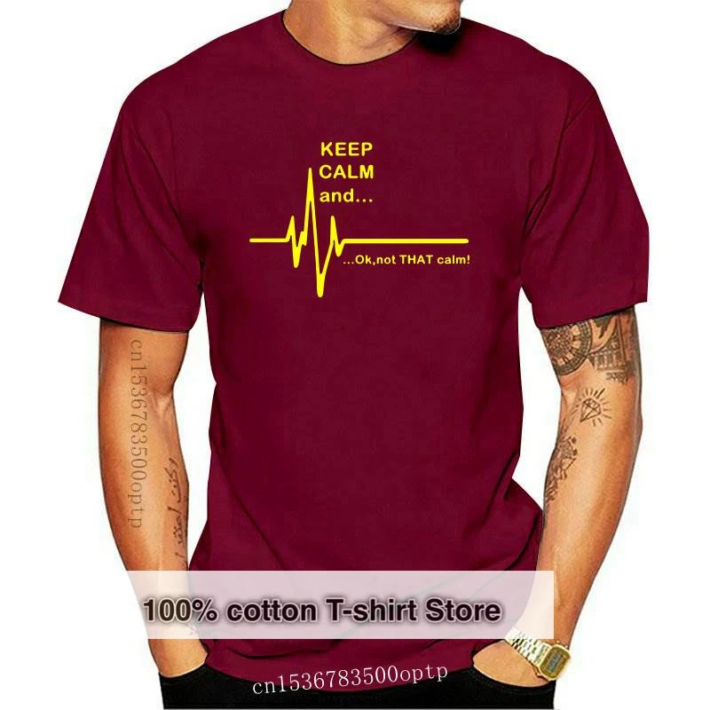 

New Keep Calm and...Not That Calm - Funny EKG Heart Rate Paramedic Nurse T Shirt Cotton T-shirts Men Long sleeve