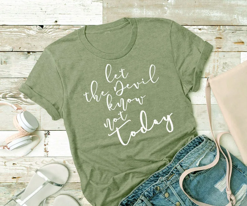 Футболка пусть дьявол знает не сегодня женская одежда с христианским слоганом