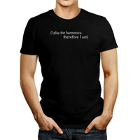 i play the harmonica therefore i am t shirt