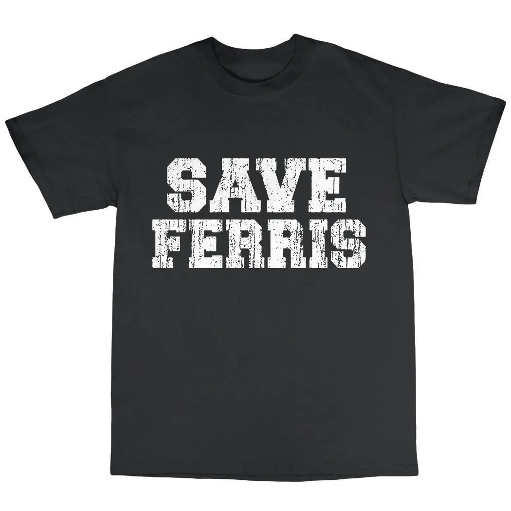 Save Ferris/футболка из 100% хлопка с принтом Феррис Bueller's Day Off Tribute ретро 1980 бесплатная