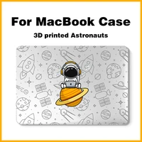 3d print astronauts laptop case for macbook air 13 a2337 a2179 a2338 2020 m1 chip pro 11 15 a2289 mac book pro 14 16 a2141 a2485