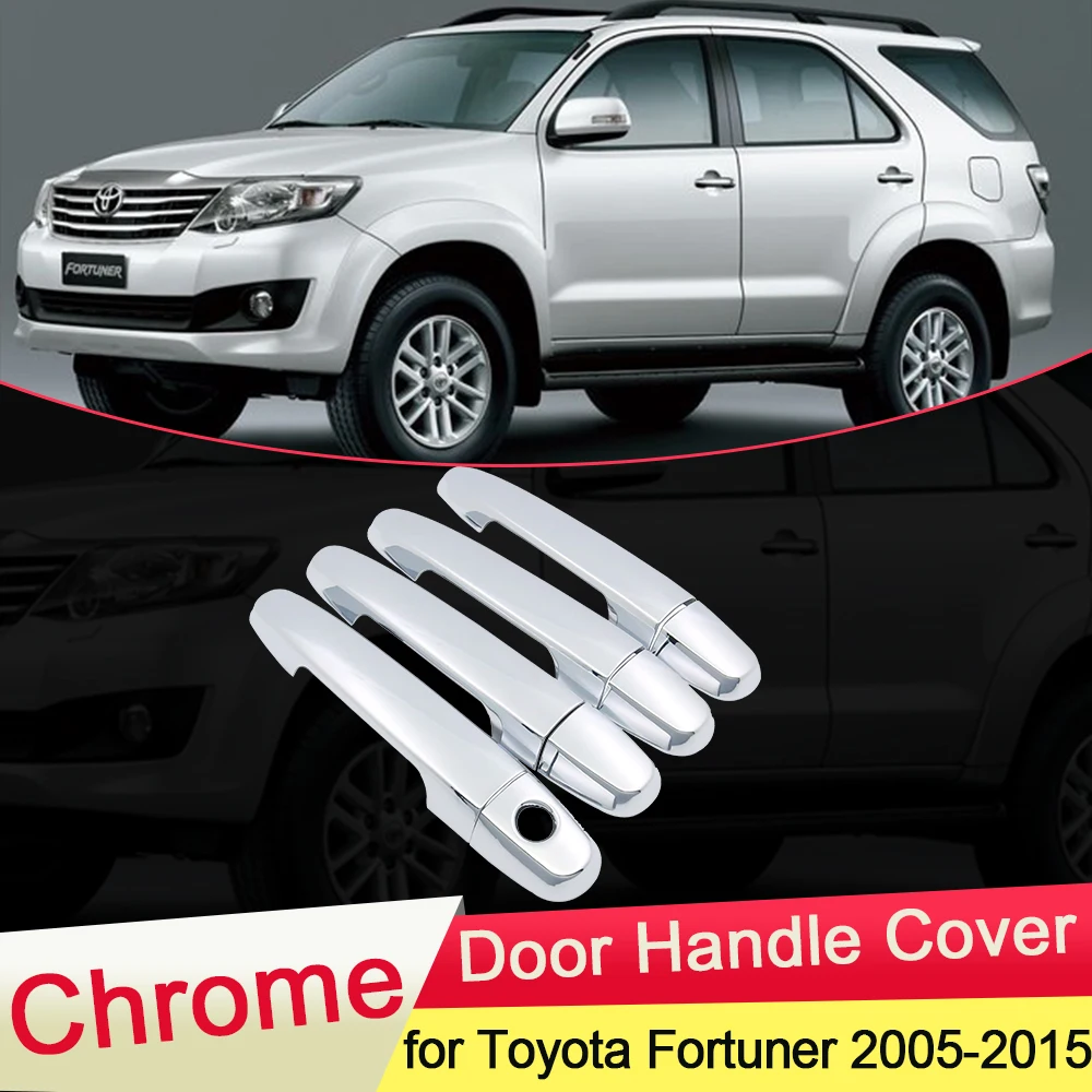 

for Toyota Fortuner AN50 AN60 2005~2015 Chrome Door Handle Cover Trim Cap Car Styling Accessories Stickers 2006 2007 2008 2009