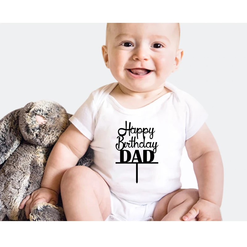 

Happy Birthday Daddy Baby Bodysuit Baby Clothes Newborn Jumpsuit Short Sleeve Cotton Body Boys Girls Onesies Outerwear