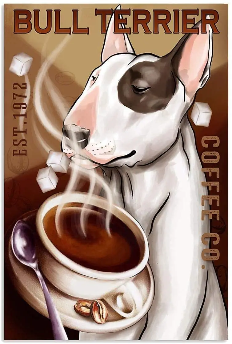 Metal Posters Sign Wall Decor Bull Terrier Tasty Hot Coffee Hanging Signage for Home Decorative 8 X 12 Inches
