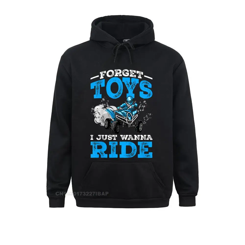 Forget Toys I Wanna Ride ATV 4 Wheeler Funny Quad Boys Hoodie Hoodies Sportswears Fall Discount Normal Men Sweatshirts Crazy
Forget Toys I Wanna Ride ATV 4 Wheeler Funny Quad Boys Hoodie Hoodies Sportswears Fall Discount Normal Men Sweatshirts Crazy