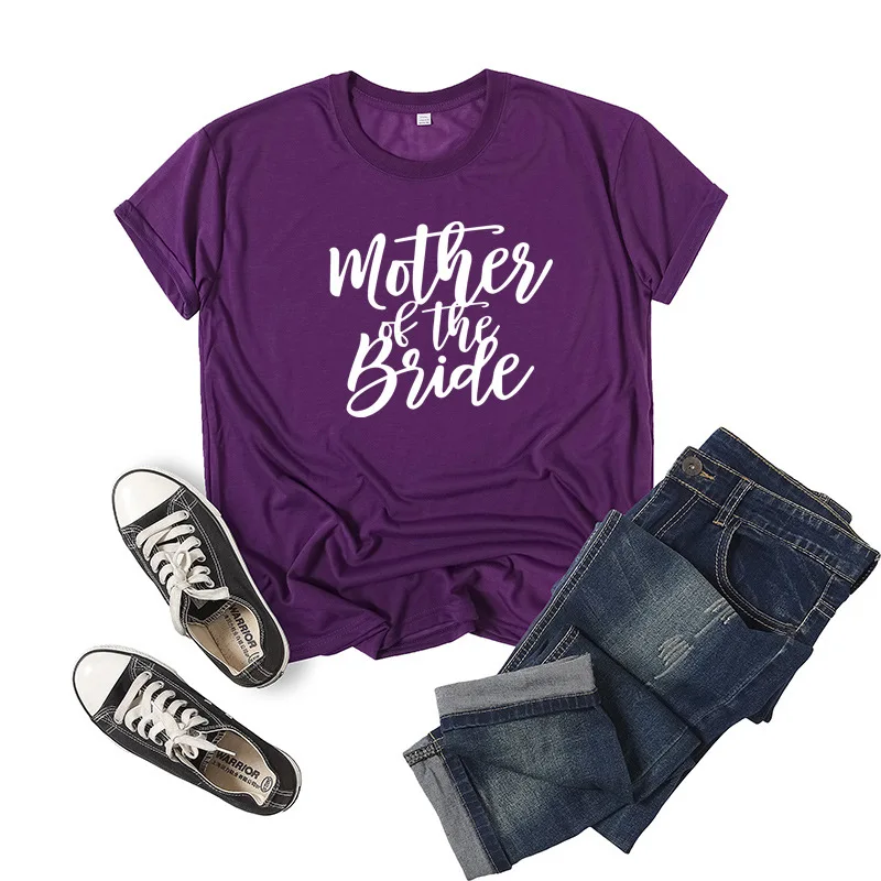 

Mother of the Bride Letter Print Women T Shirt Short Sleeve O Neck Loose Women Tshirt Ladies Tee Shirt Clothes Camisetas Mujer