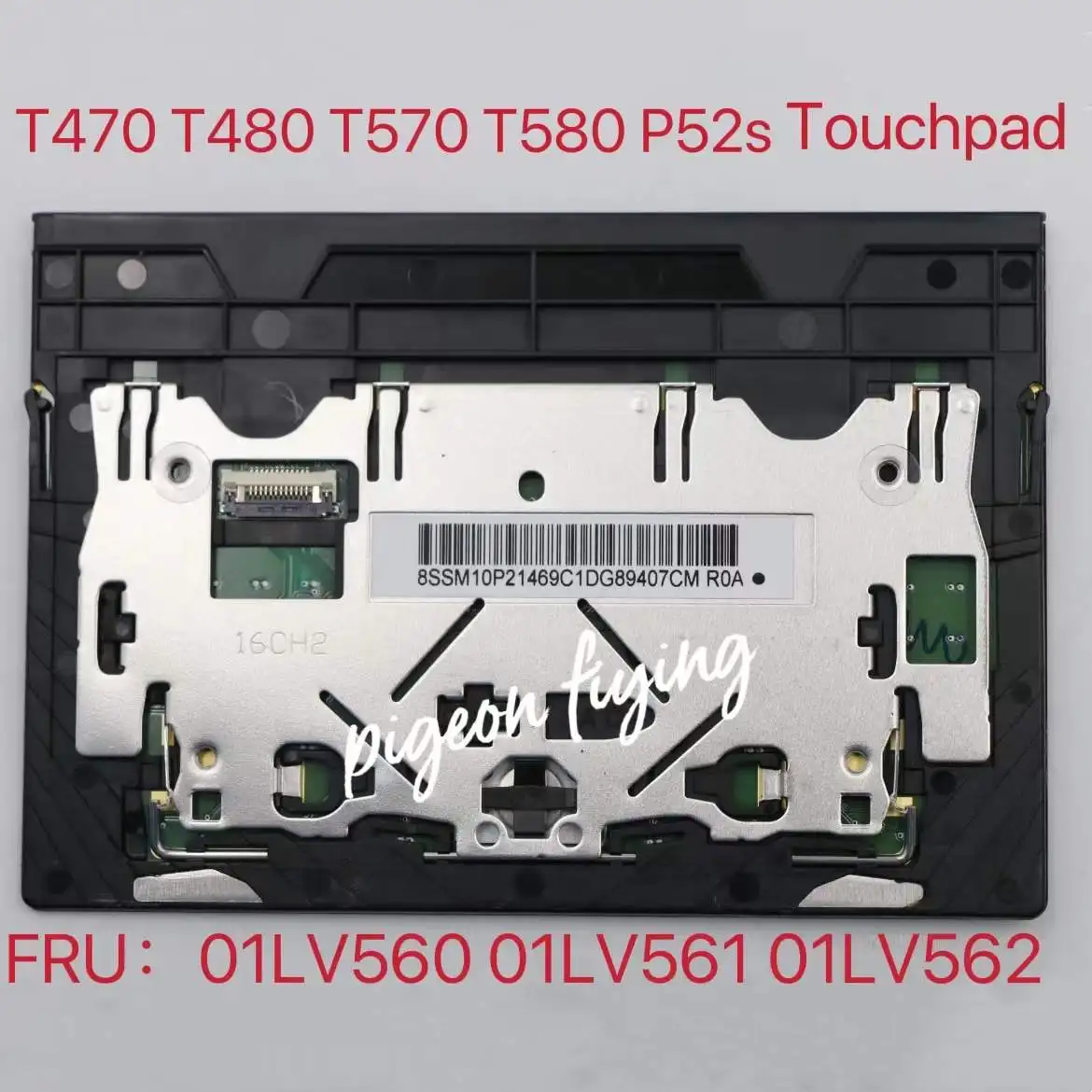 

for Lenovo Thinkpad T470 T480 T570 T580 P52S Touchpad Clickpad Trackpad SM10P21469 SM10P21473 FRU:01LV560 01LV561 01LV562