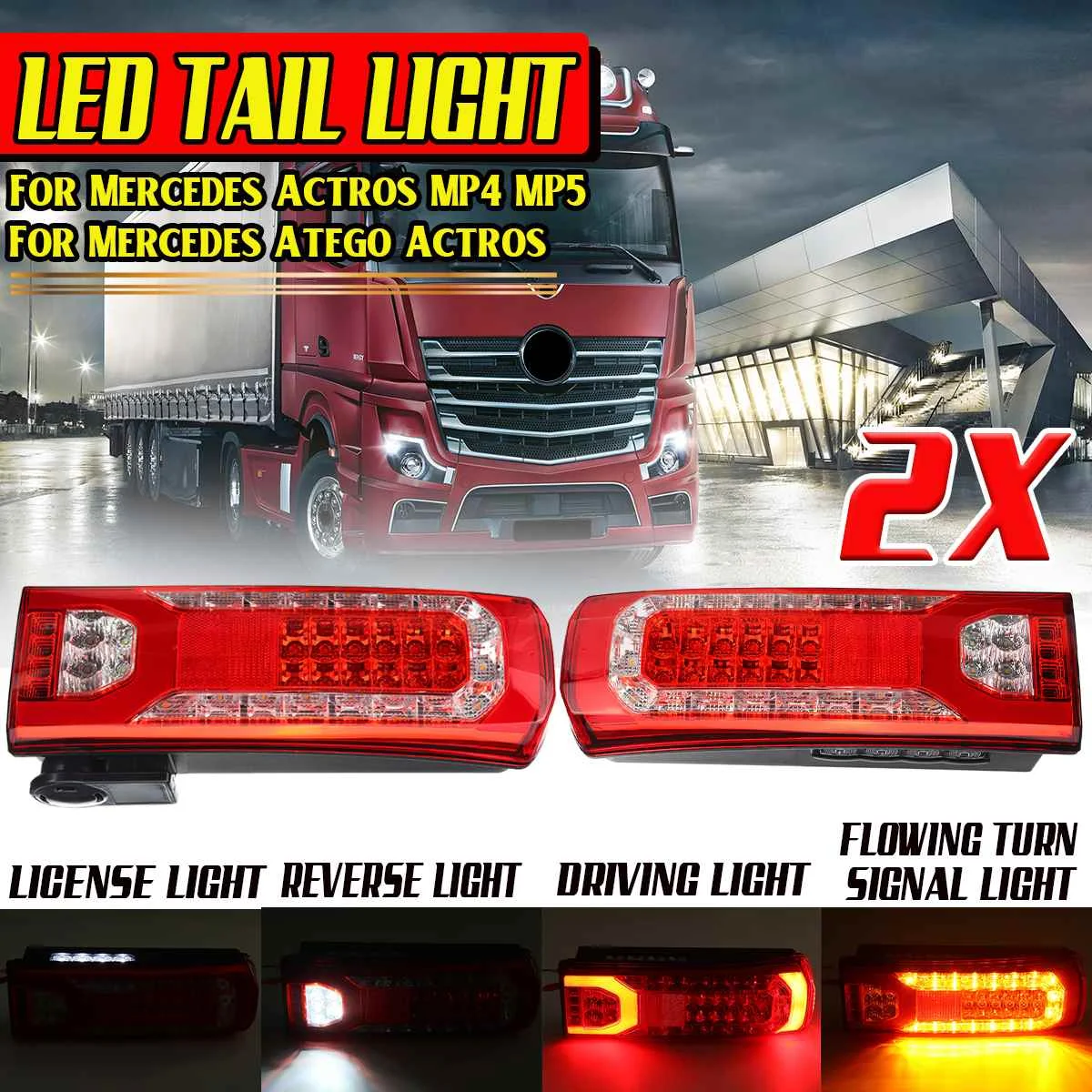 

Светодиодный задний фонарь 24 В для Mercedes Benz Actros MP4 MP5 Atego Actros, стоп-сигнал, противотуманный фонарь, плавный сигнал поворота