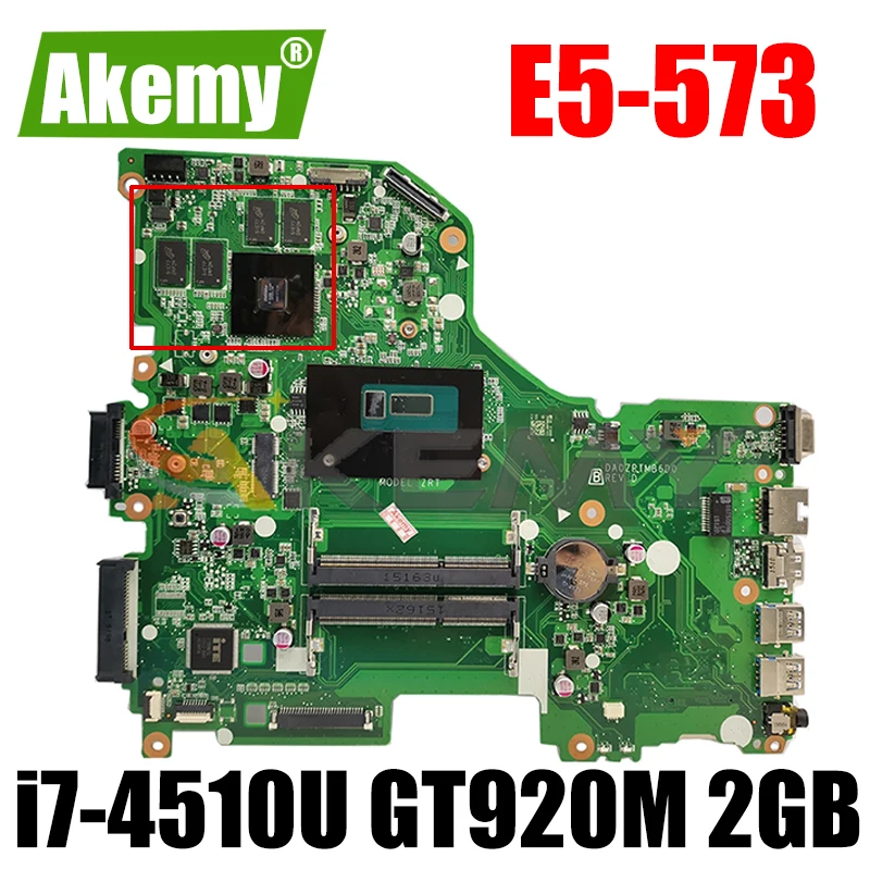 

Материнская плата ZRT DA0ZRTMB6D0 для ноутбука Acer E5-573, E5-573G, с процессором i7-4510U GPU GT920M, 2 Гб, 100% полностью протестирована