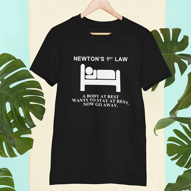 Футболка Ньютона с надписью First Law физический бодибилдинг а тело во время отдыха