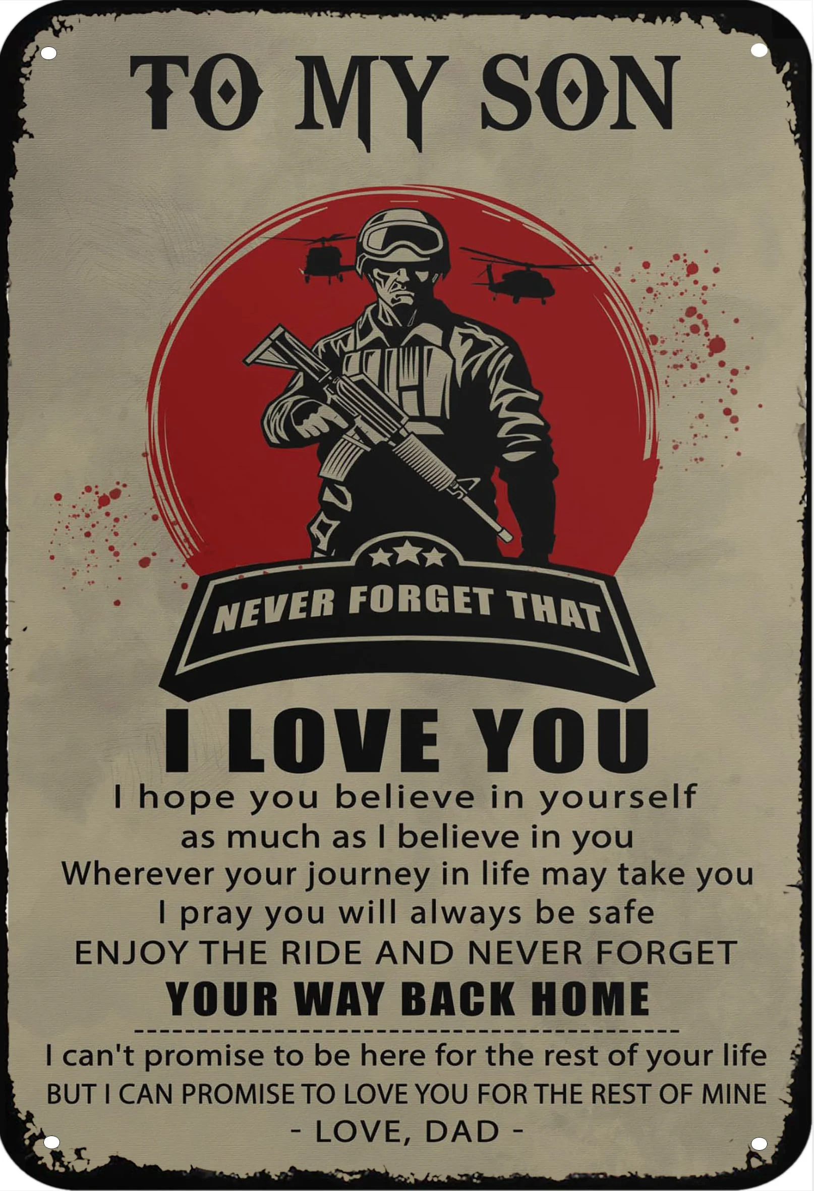 

Soldier poster To my son Your way back home Fashion Metal decoration bar home door retro wall art poster plaque home wall decor