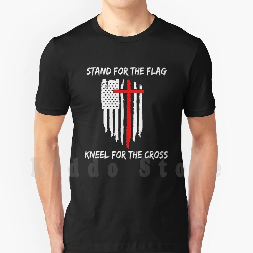 Stand For The Flag , Kneel For The Cross T Shirt Diy Big Size 100% Cotton Flag Cross Patriotism Christian Stand Kneel